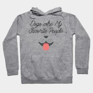 dogs are my favorite people Hoodie